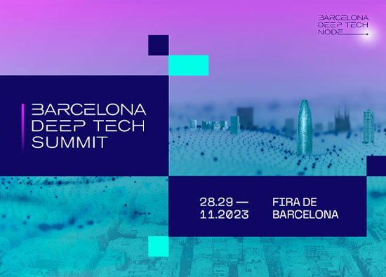 A new edition of the Barcelona Deep Tech Summit is coming