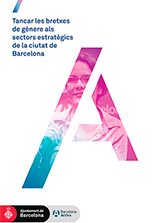 Frontpage of the study 'Tancar les bretxes de gènere als sectors estratègics de la ciutat de Barcelona'